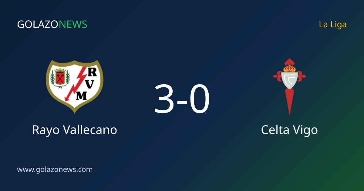 Rayo Vallecano beat Celta Vigo 3-0 in the La Liga