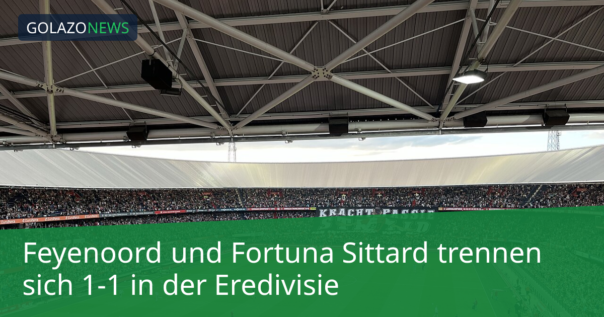 Feyenoord und Fortuna Sittard trennen sich 1-1 in der Eredivisie