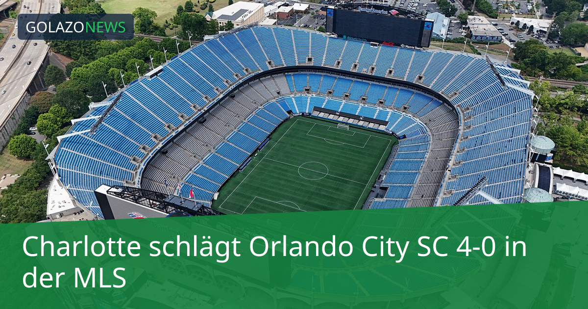 Charlotte schlägt Orlando City SC 4-0 in der MLS