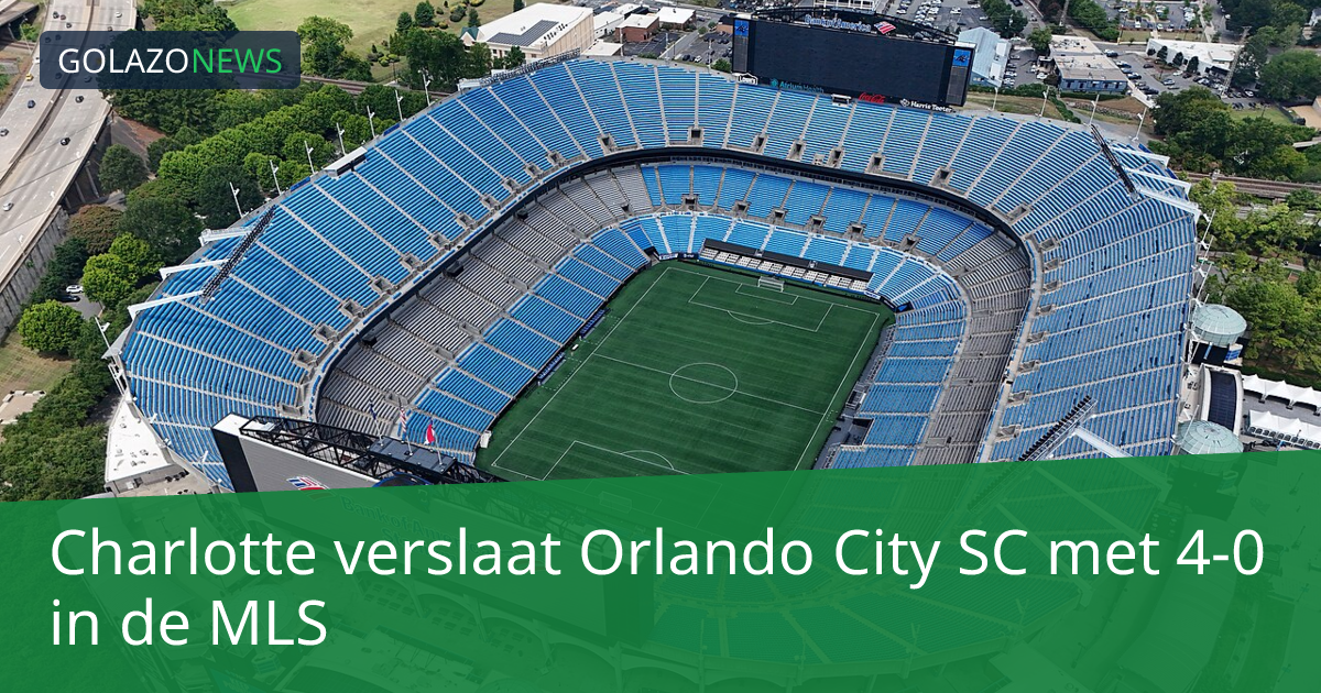 Charlotte verslaat Orlando City SC met 4-0 in de MLS