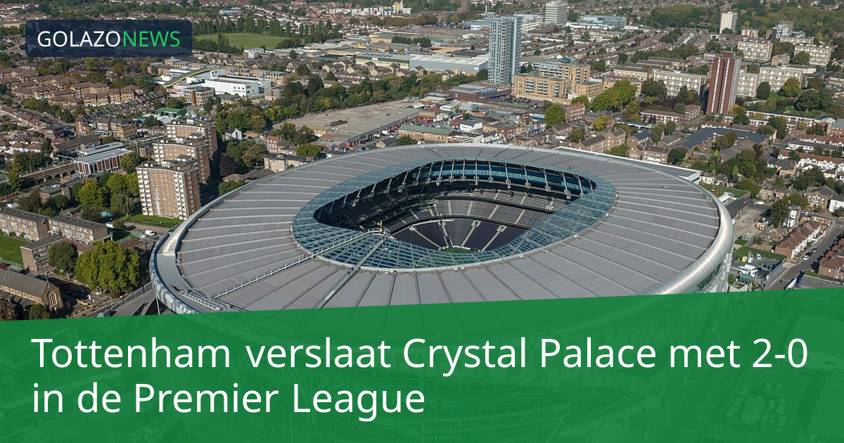 Tottenham verslaat Crystal Palace met 2-0 in de Premier League