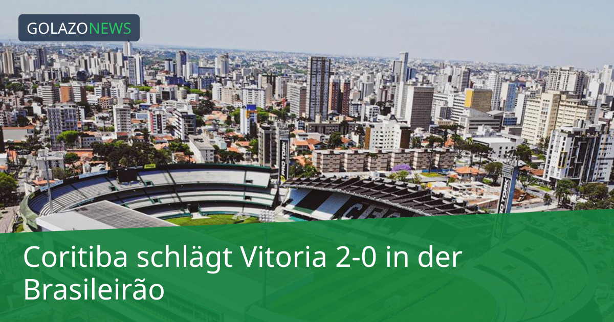 Coritiba schlägt Vitoria 2-0 in der Brasileirão