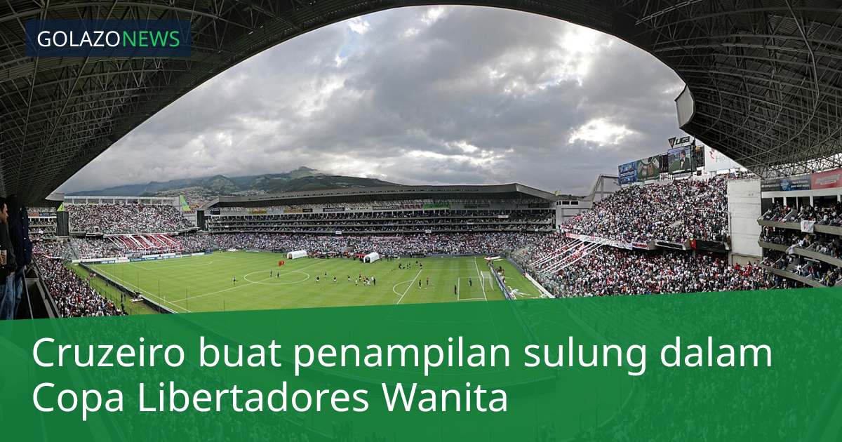 Cruzeiro buat penampilan sulung dalam Copa Libertadores Wanita