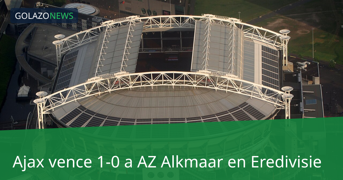 Ajax vence 1-0 a AZ Alkmaar en Eredivisie