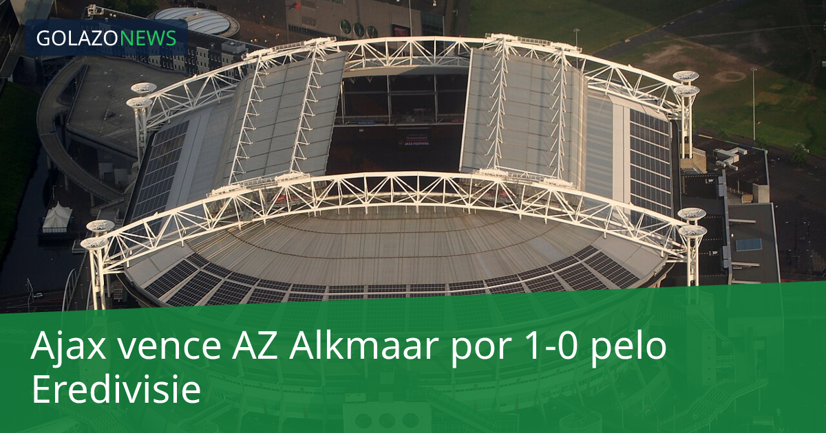 Ajax vence AZ Alkmaar por 1-0 pelo Eredivisie