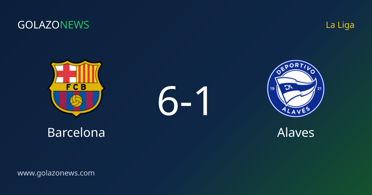 Barcelona Tewaskan Alaves 6-1 dalam La Liga