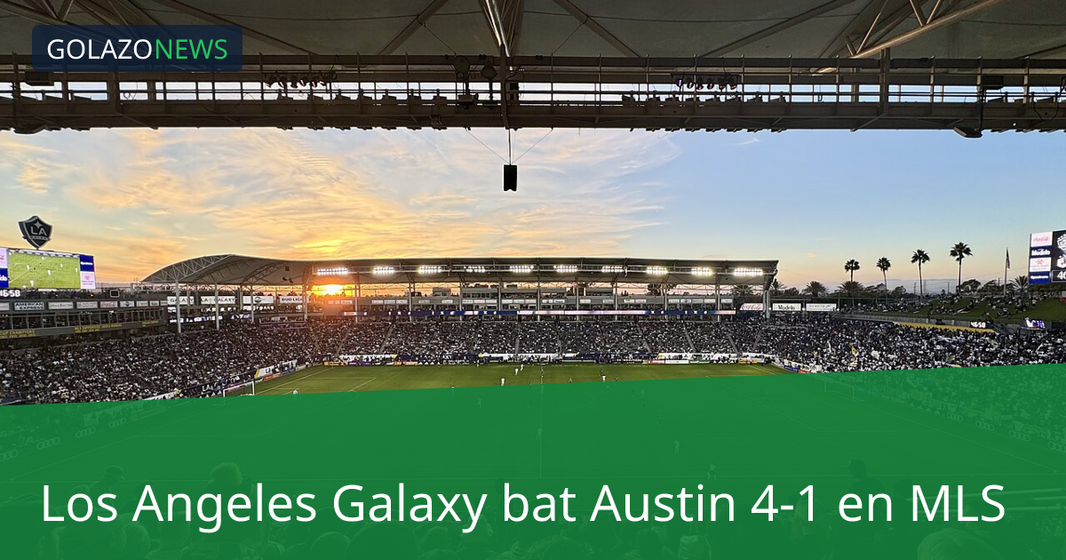 Los Angeles Galaxy bat Austin 4-1 en MLS