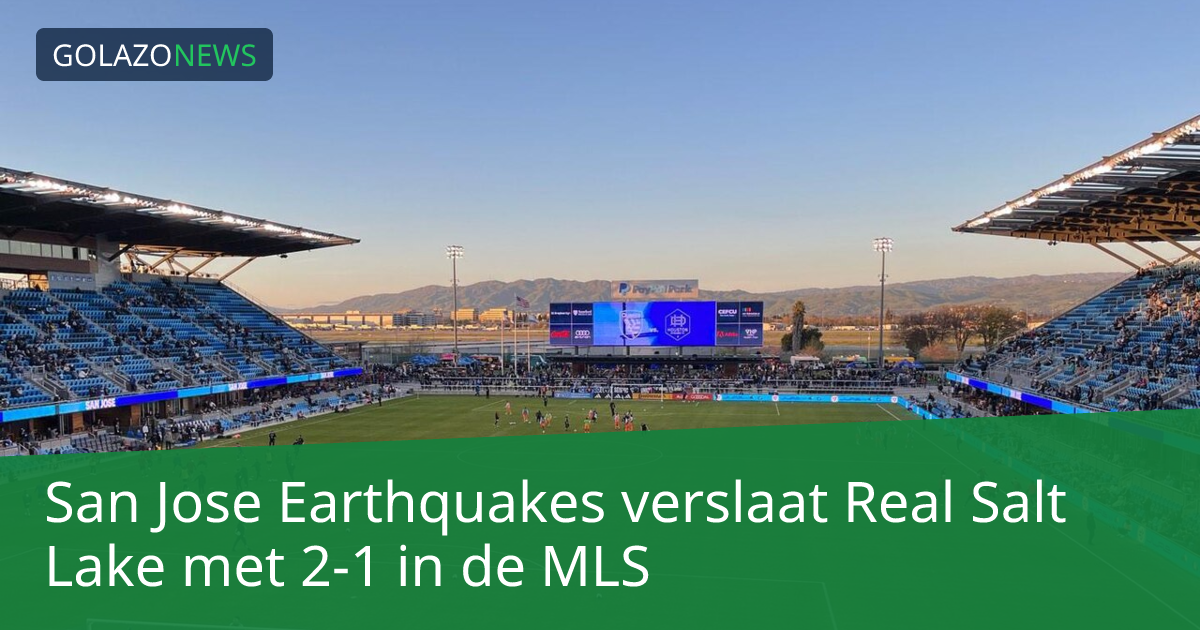 San Jose Earthquakes verslaat Real Salt Lake met 2-1 in de MLS