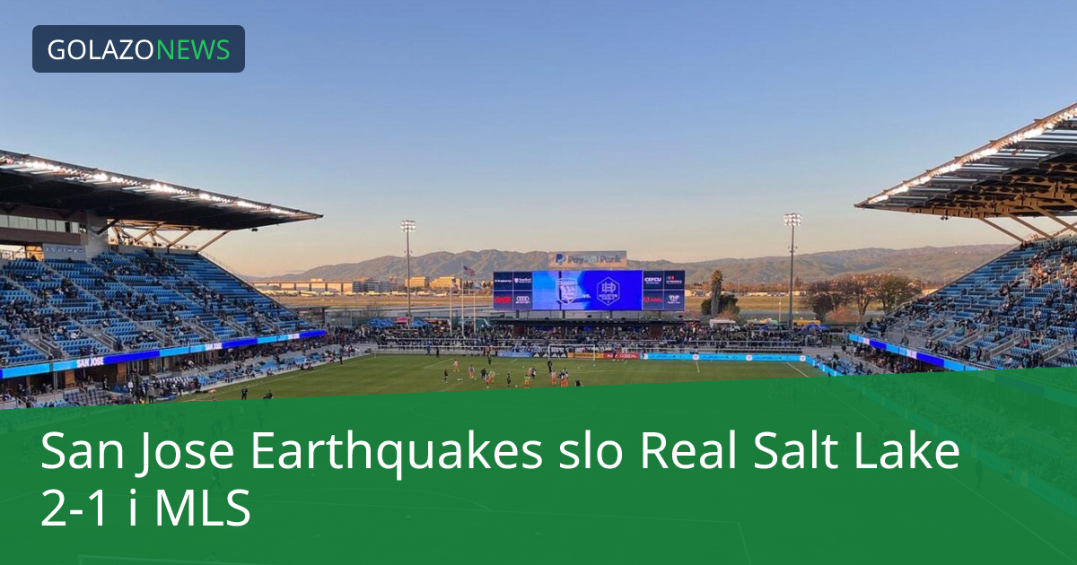San Jose Earthquakes slo Real Salt Lake 2-1 i MLS