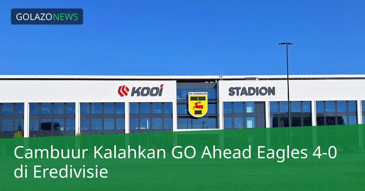 Cambuur Kalahkan GO Ahead Eagles 4-0 di Eredivisie