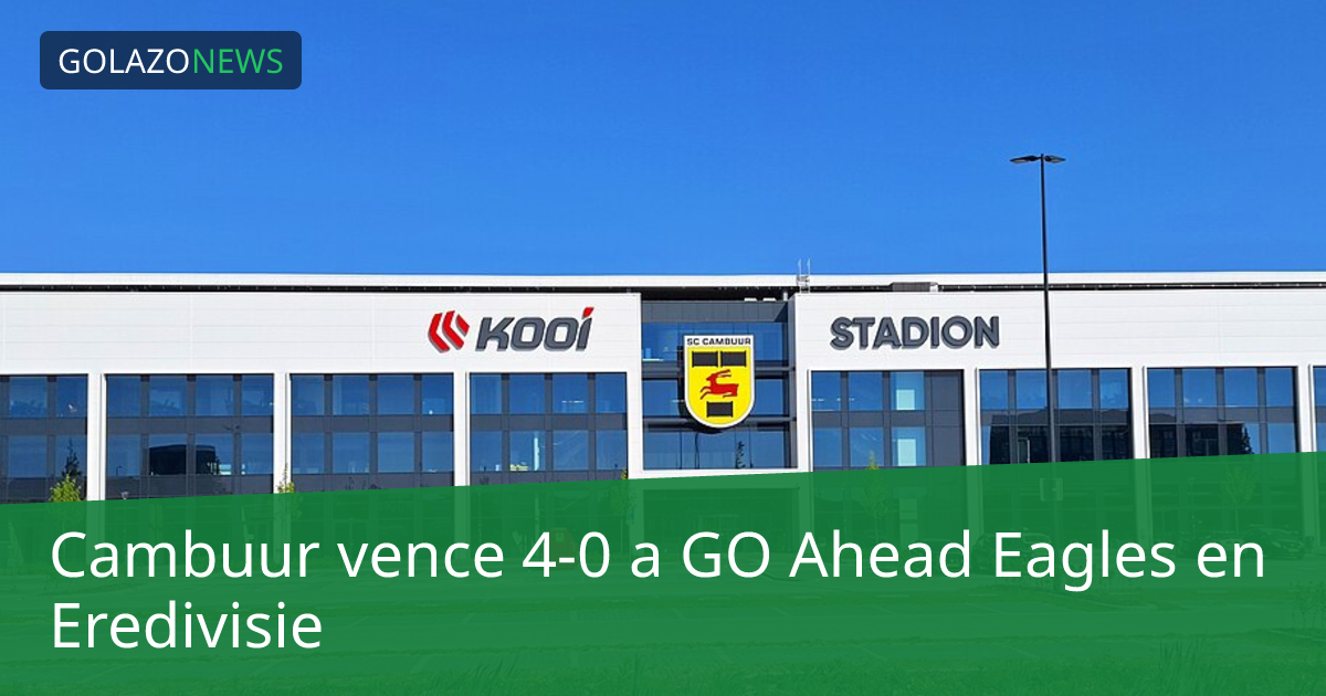 Cambuur vence 4-0 a GO Ahead Eagles en Eredivisie