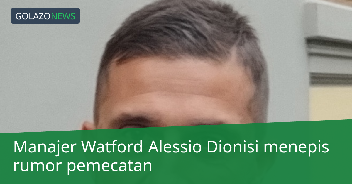 Manajer Watford Alessio Dionisi menepis rumor pemecatan