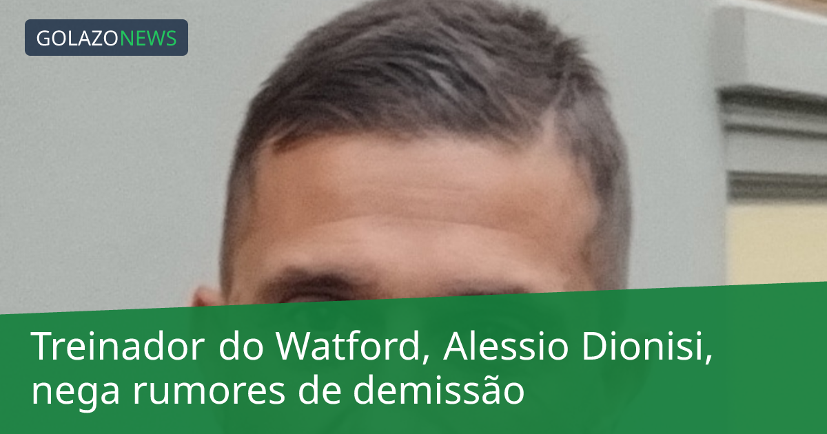 Treinador do Watford, Alessio Dionisi, nega rumores de demissão