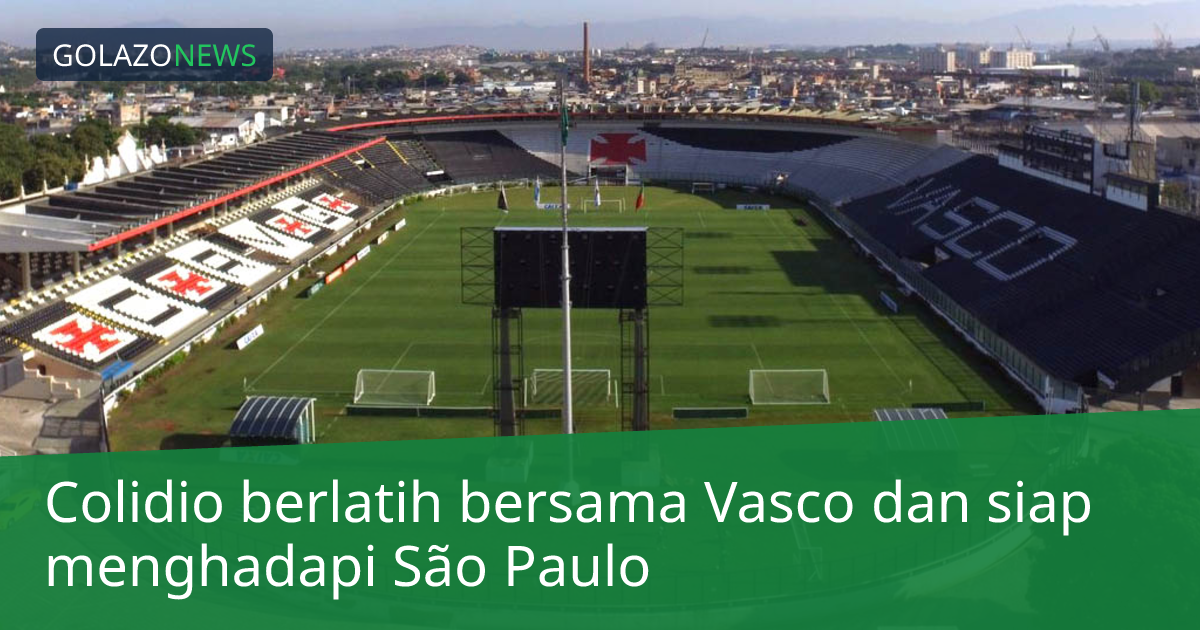 Colidio berlatih bersama Vasco dan siap menghadapi São Paulo