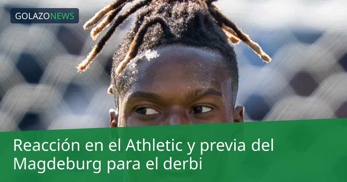 Reacción en el Athletic y previa del Magdeburg para el derbi