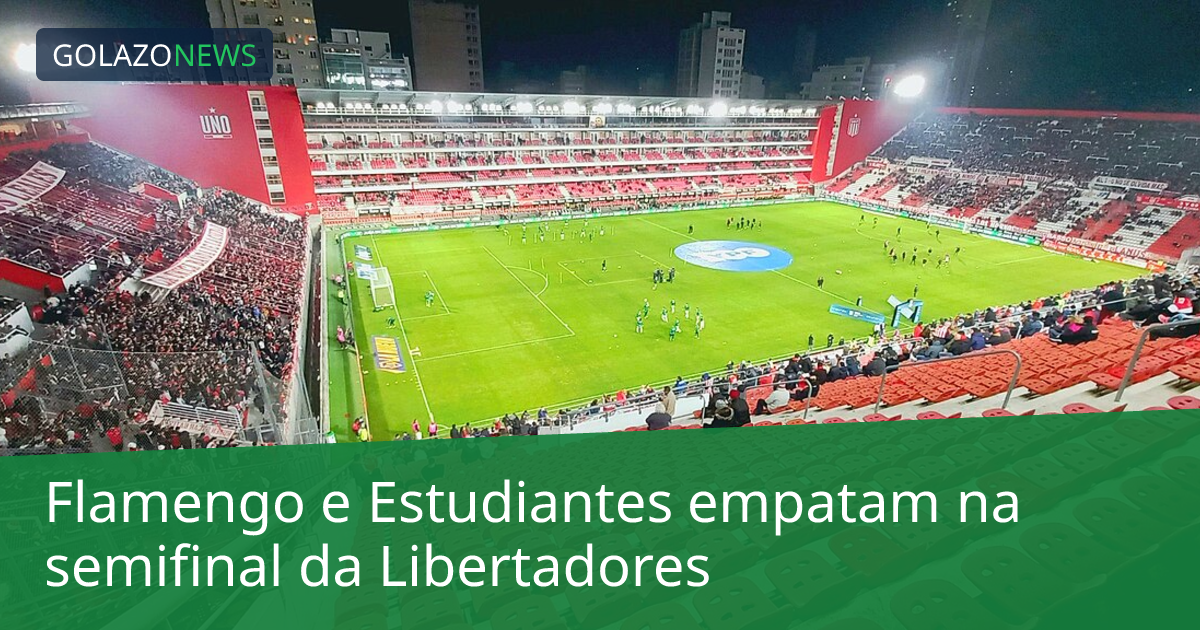 Flamengo e Estudiantes empatam na semifinal da Libertadores