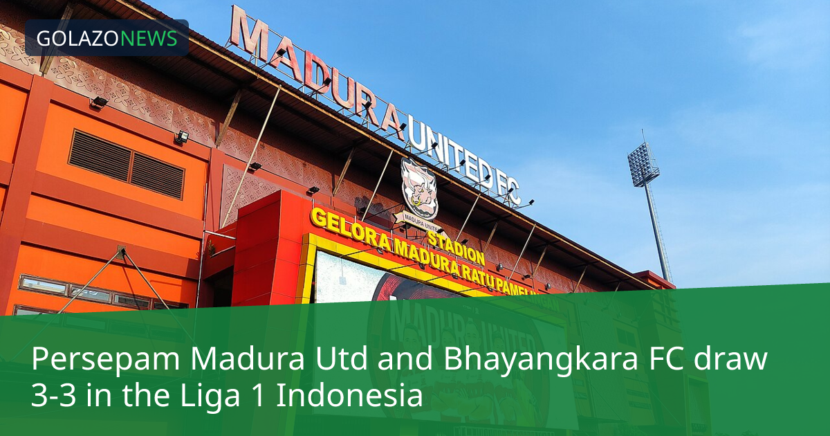 Persepam Madura Utd and Bhayangkara FC draw 3-3 in the Liga 1 Indonesia