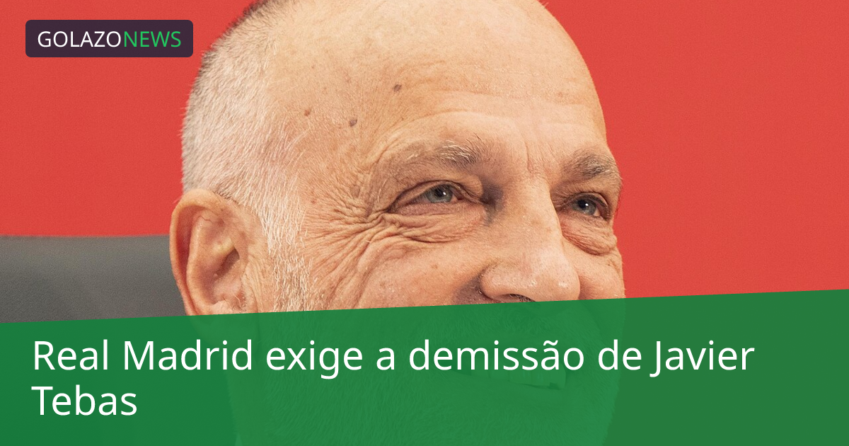 Real Madrid exige a demissão de Javier Tebas