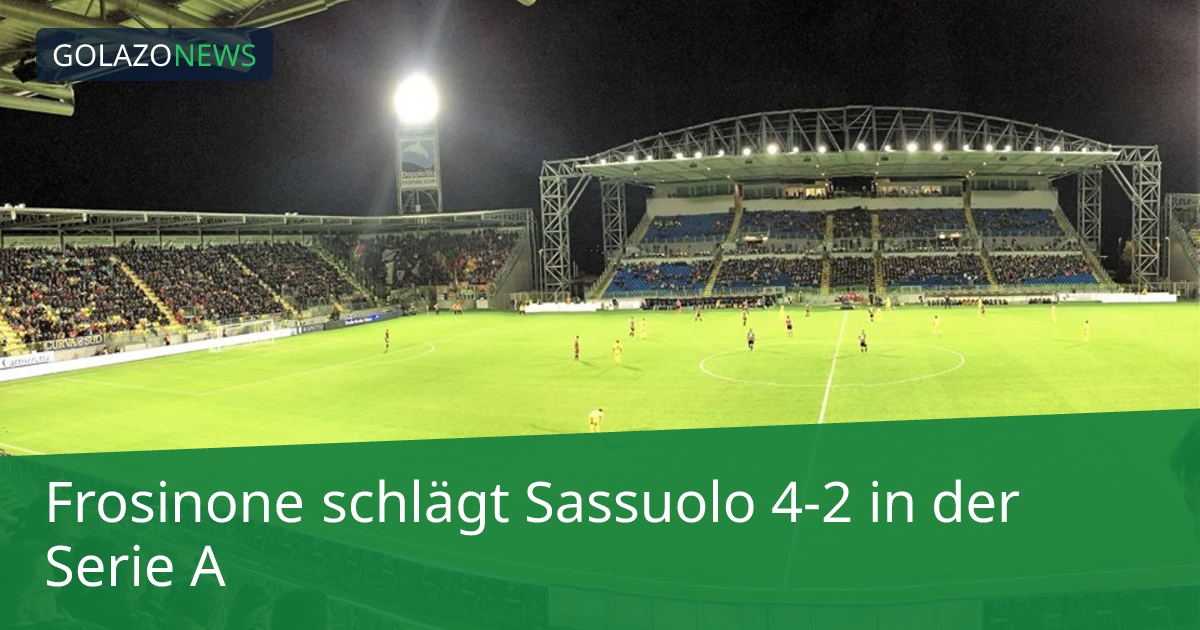 Frosinone schlägt Sassuolo 4-2 in der Serie A