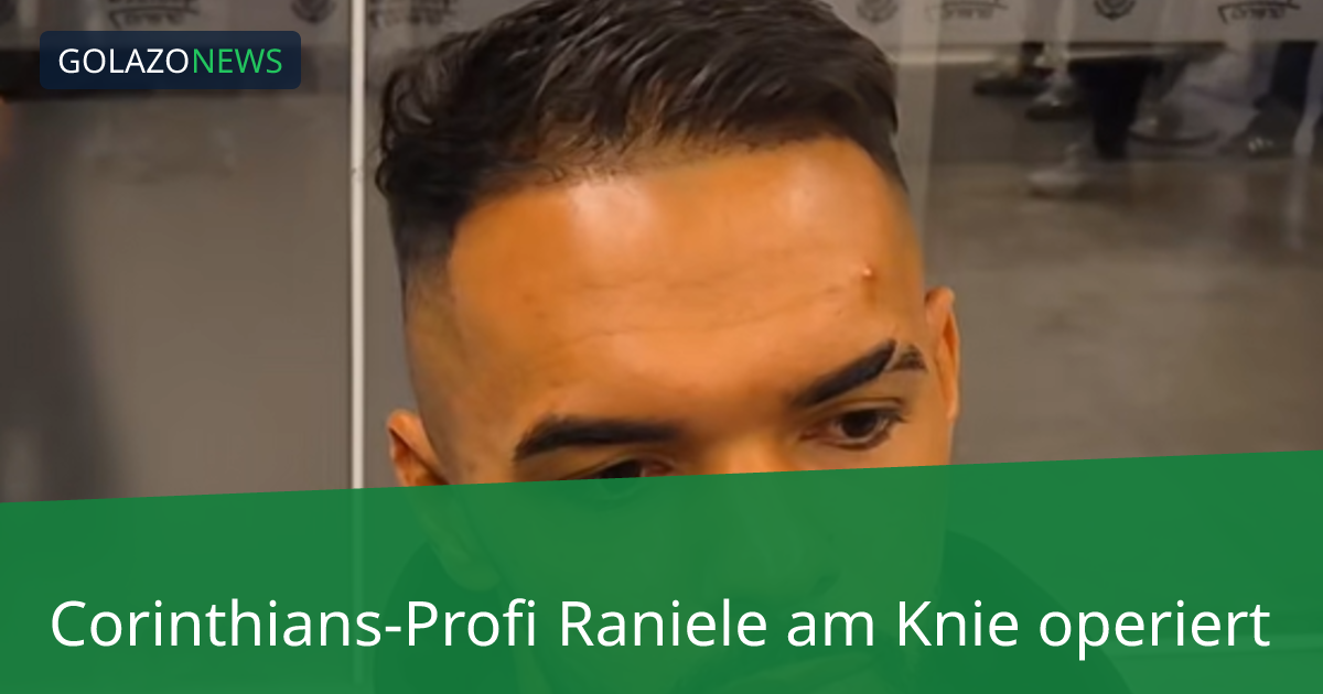 Corinthians-Profi Raniele am Knie operiert