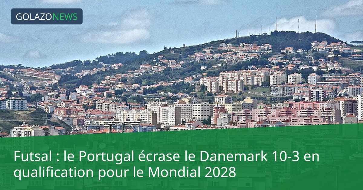 Futsal : le Portugal écrase le Danemark 10-3 en qualification pour le Mondial 2028