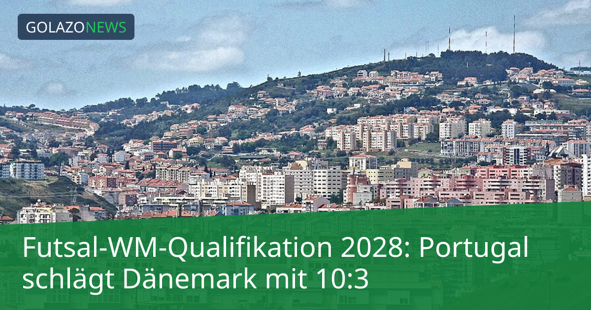 Futsal-WM-Qualifikation 2028: Portugal schlägt Dänemark mit 10:3