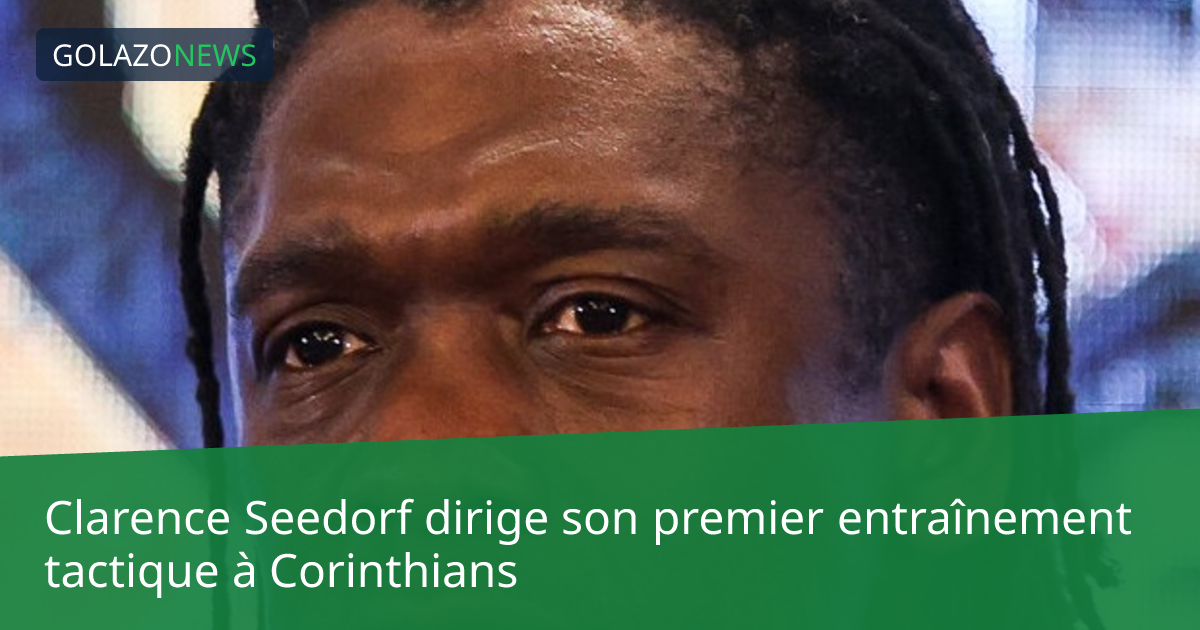 Clarence Seedorf dirige son premier entraînement tactique à Corinthians