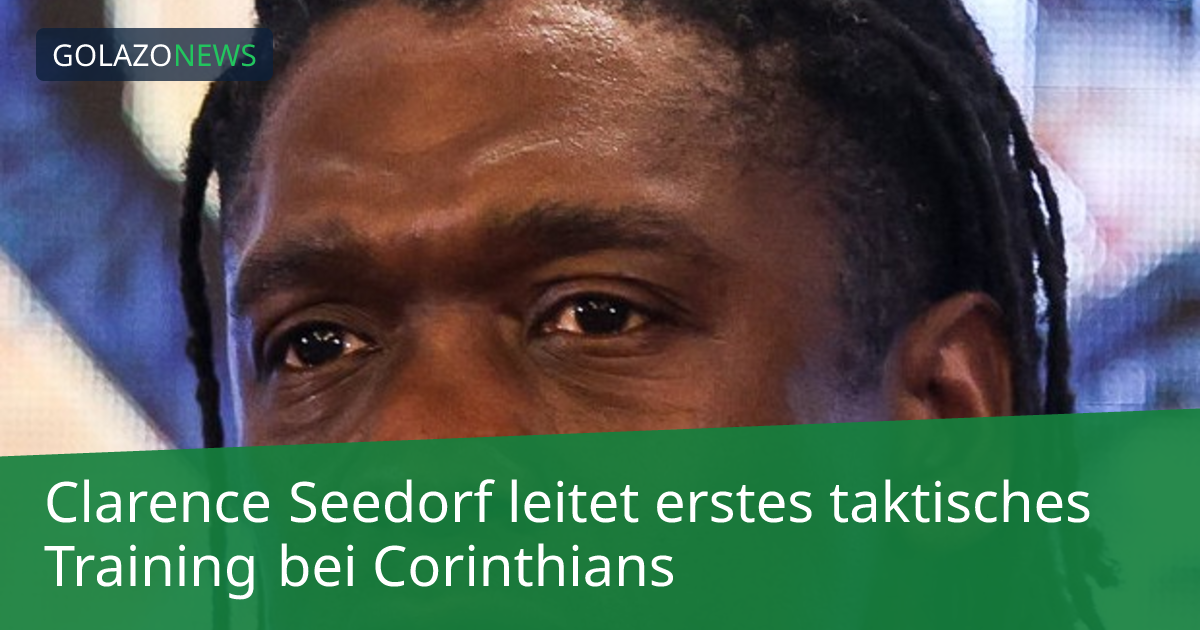 Clarence Seedorf leitet erstes taktisches Training bei Corinthians