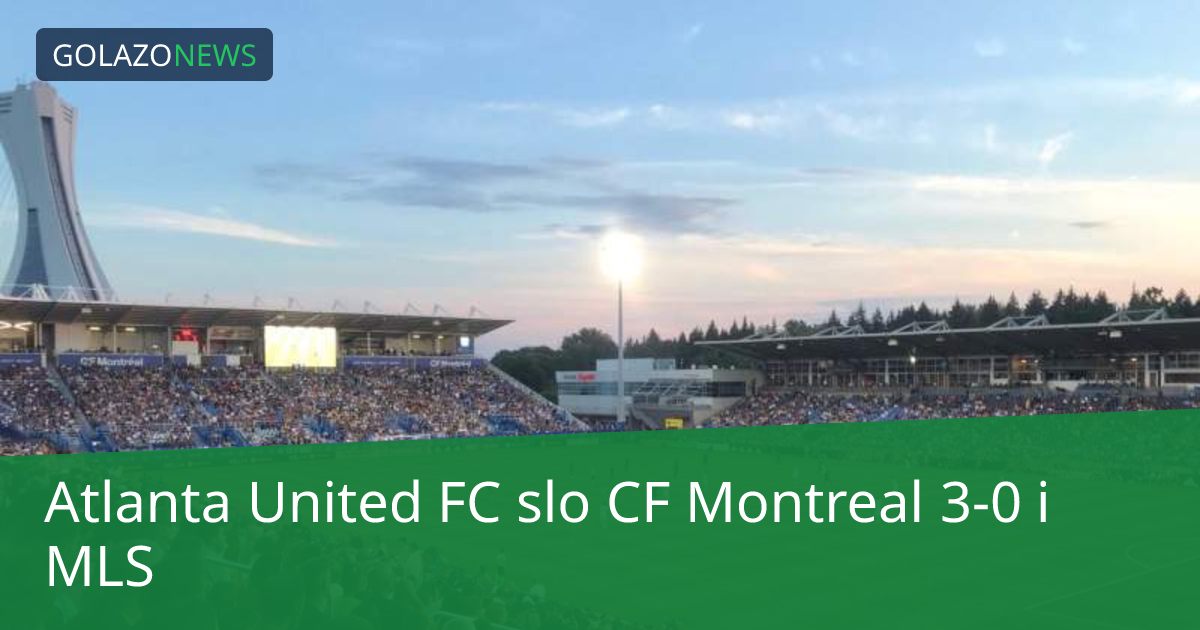 Atlanta United FC slo CF Montreal 3-0 i MLS