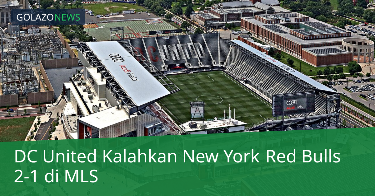 DC United Kalahkan New York Red Bulls 2-1 di MLS