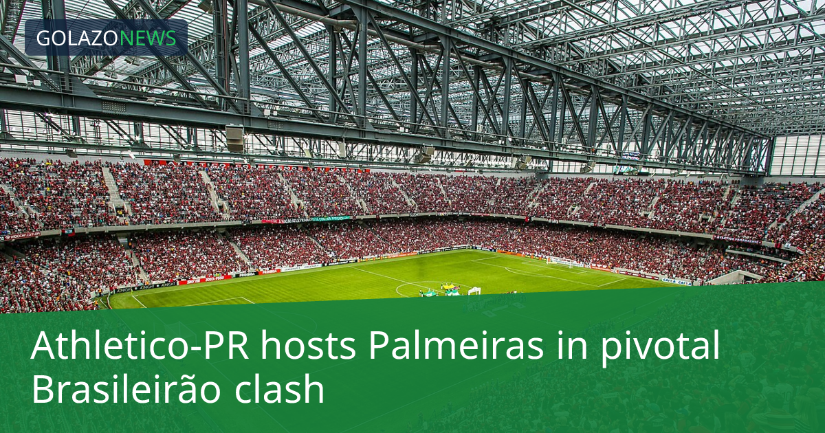 Athletico-PR đối đầu Palmeiras trong trận cầu quan trọng tại Serie A