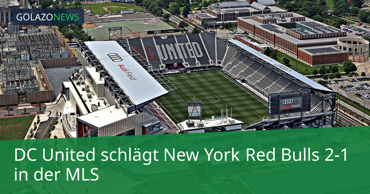 DC United schlägt New York Red Bulls 2-1 in der MLS