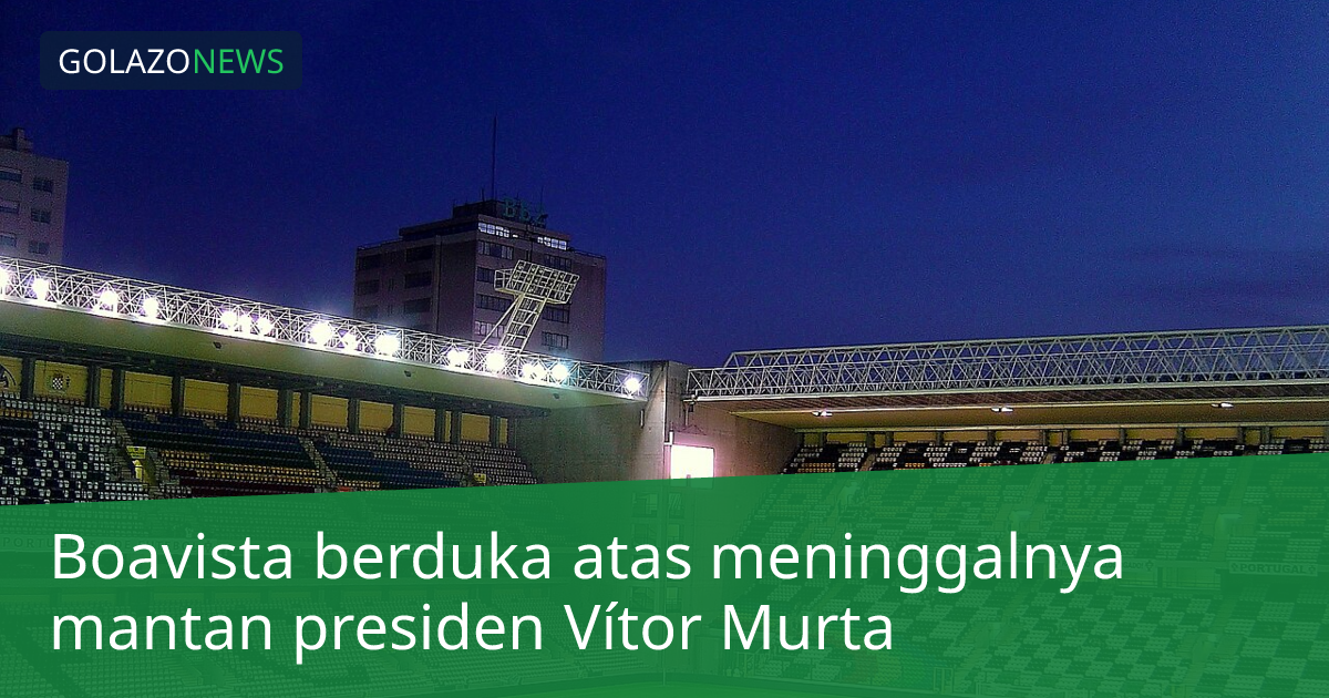 Boavista berduka atas meninggalnya mantan presiden Vítor Murta