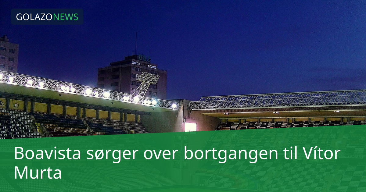 Boavista sørger over bortgangen til Vítor Murta