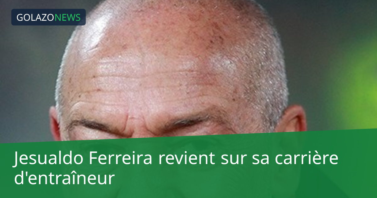 Jesualdo Ferreira revient sur sa carrière d'entraîneur