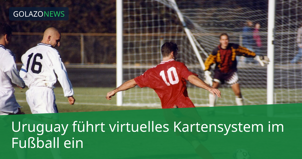Uruguay führt virtuelles Kartensystem im Fußball ein