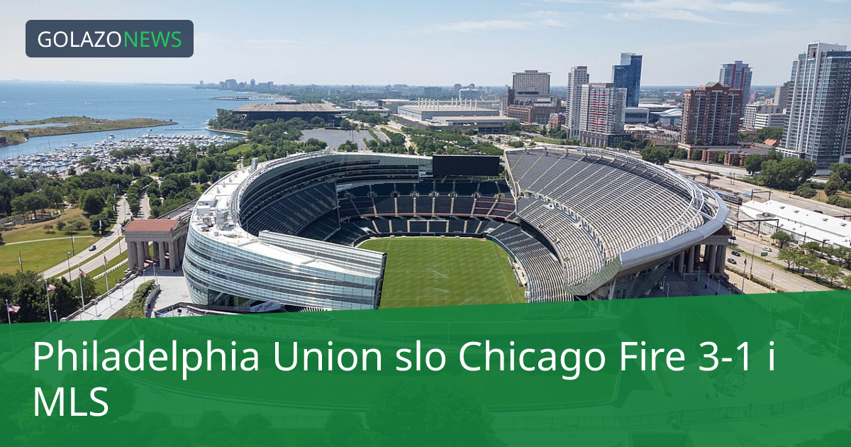 Philadelphia Union slo Chicago Fire 3-1 i MLS