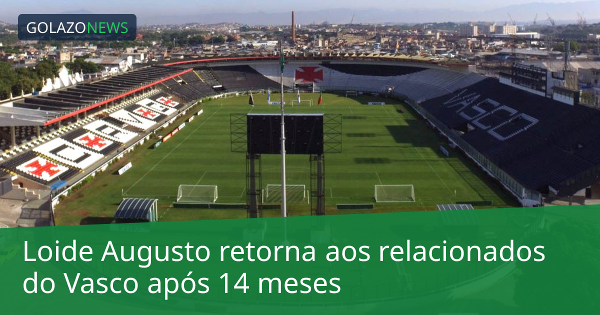 Loide Augusto retorna aos relacionados do Vasco após 14 meses