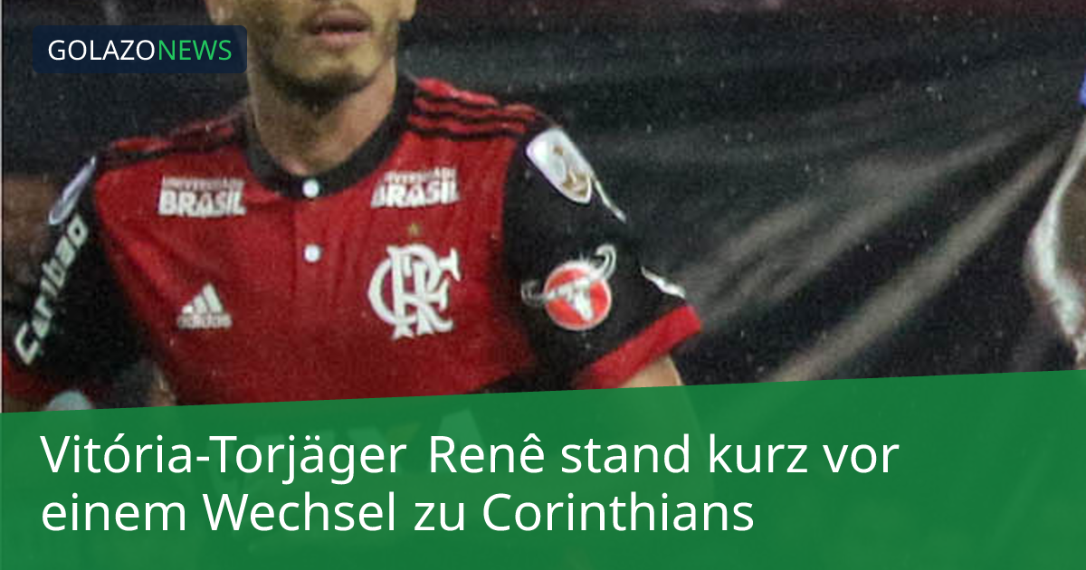 Vitória-Torjäger Renê stand kurz vor einem Wechsel zu Corinthians