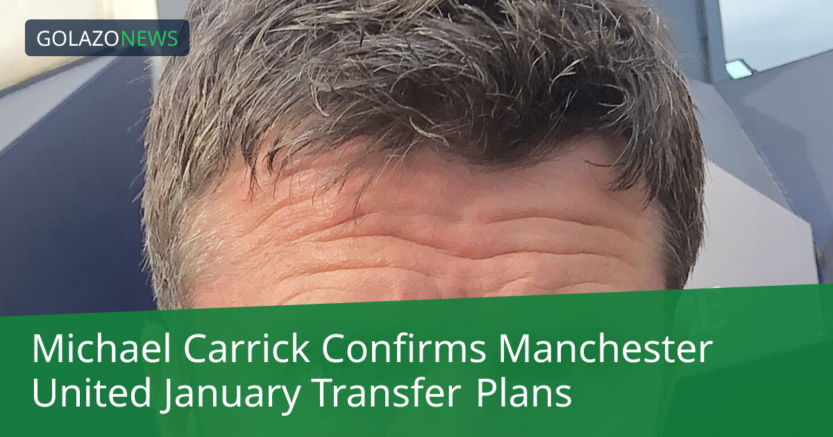 Michael Carrick Confirms Manchester United January Transfer Plans