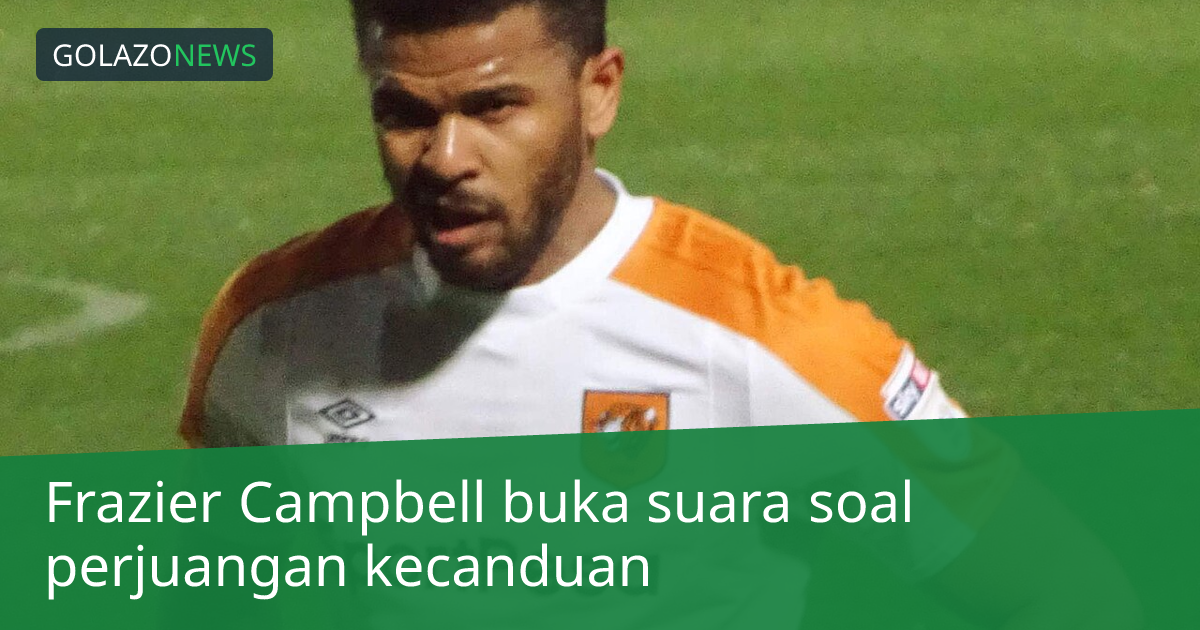 Frazier Campbell buka suara soal perjuangan kecanduan