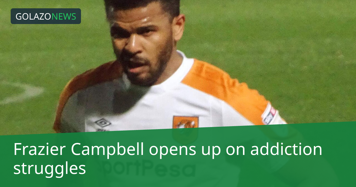 Frazier Campbell opens up on addiction struggles
