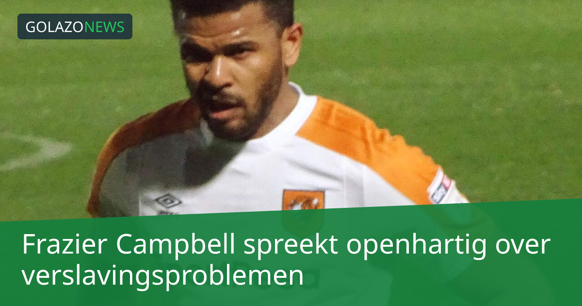 Frazier Campbell spreekt openhartig over verslavingsproblemen