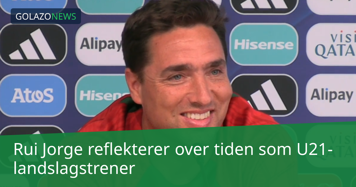 Rui Jorge reflekterer over tiden som U21-landslagstrener