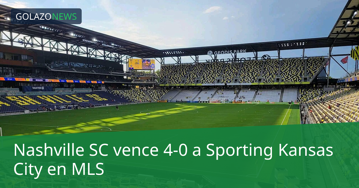 Nashville SC vence 4-0 a Sporting Kansas City en MLS