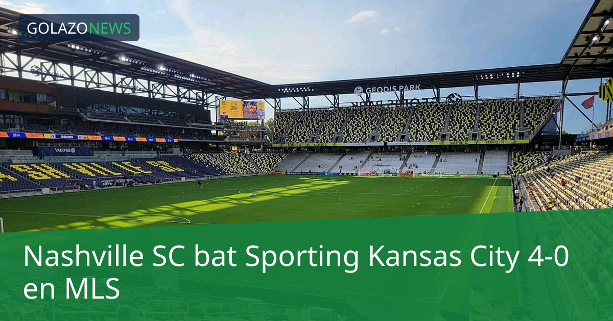 Nashville SC bat Sporting Kansas City 4-0 en MLS