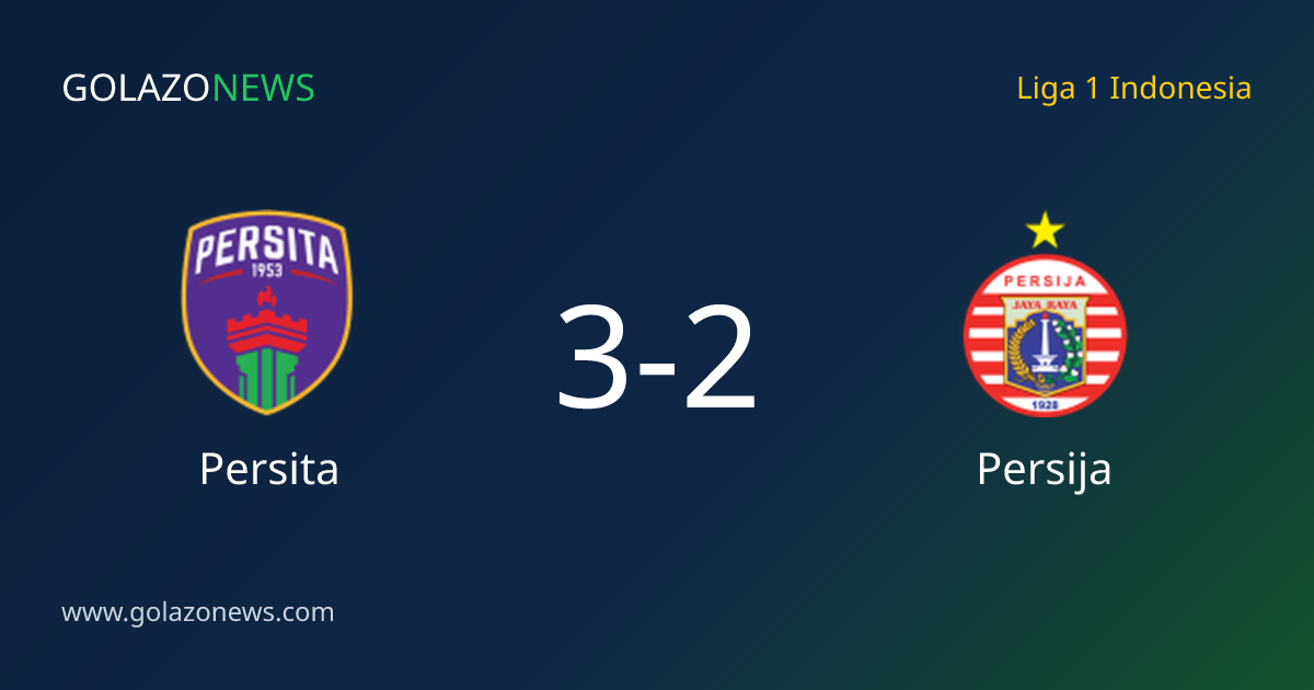Liga 1 Indonesia: Persita, Persija에 3-2 승리