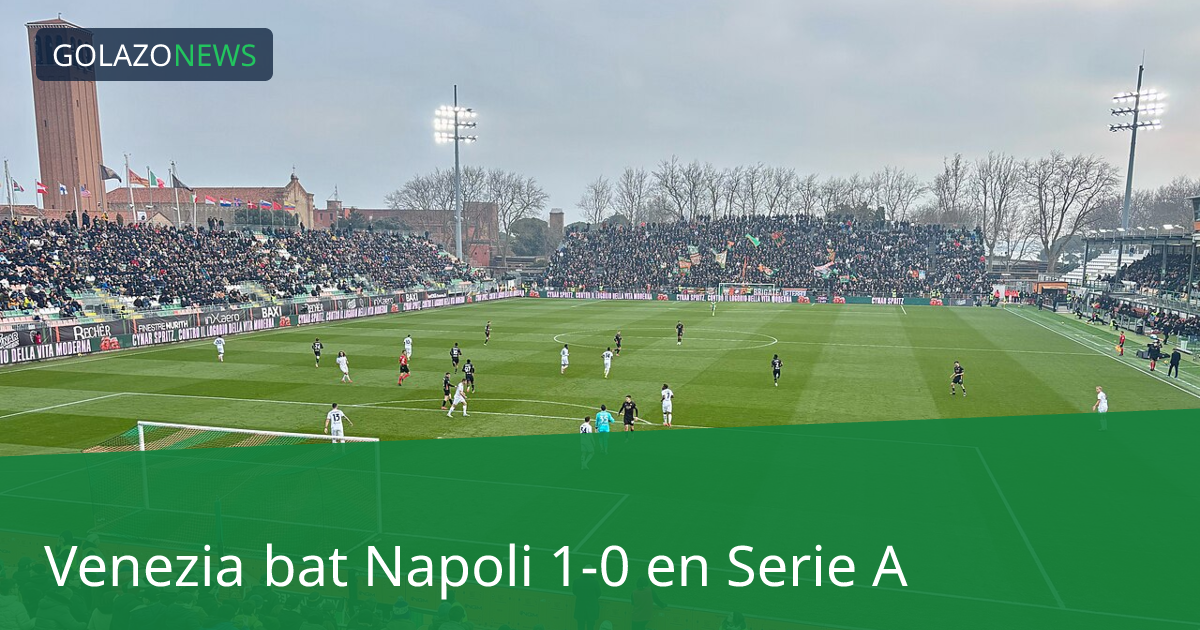 Venezia bat Napoli 1-0 en Serie A