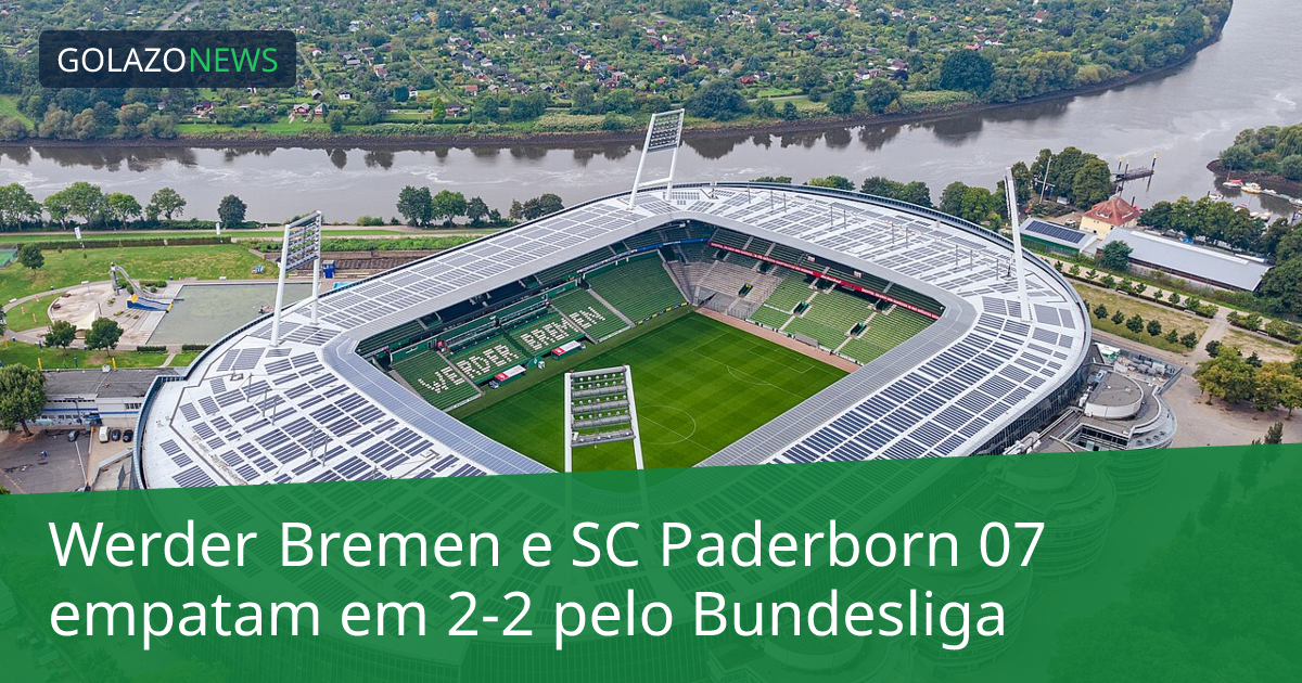Werder Bremen e SC Paderborn 07 empatam em 2-2 pelo Bundesliga