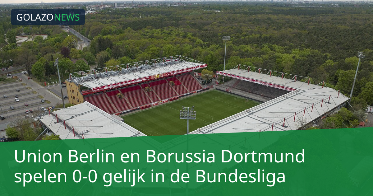 Union Berlin en Borussia Dortmund spelen 0-0 gelijk in de Bundesliga